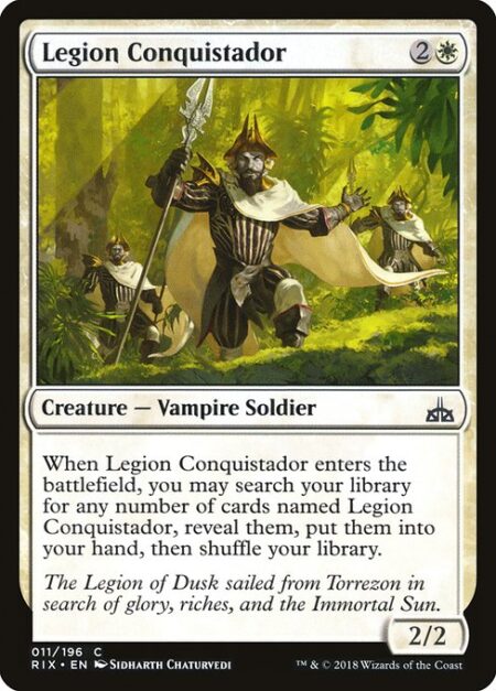 Legion Conquistador - When Legion Conquistador enters the battlefield