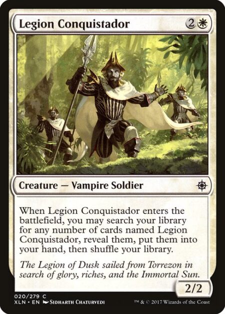 Legion Conquistador - When Legion Conquistador enters the battlefield