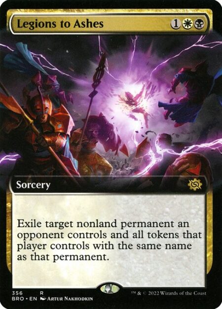 Legions to Ashes - Exile target nonland permanent an opponent controls and all tokens that player controls with the same name as that permanent.