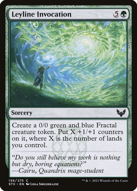 Leyline Invocation - Create a 0/0 green and blue Fractal creature token. Put X +1/+1 counters on it