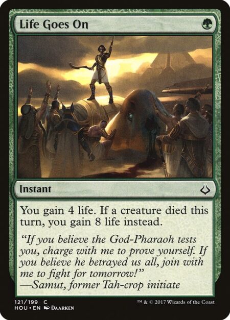 Life Goes On - You gain 4 life. If a creature died this turn