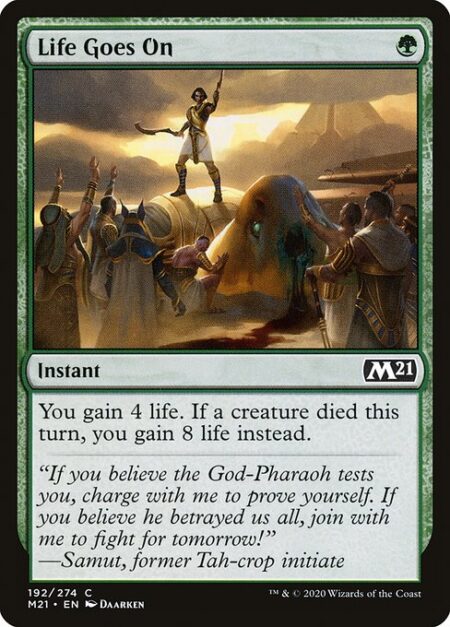 Life Goes On - You gain 4 life. If a creature died this turn