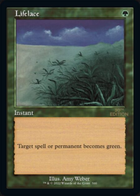 Lifelace - Target spell or permanent becomes green. (Mana symbols on that permanent remain unchanged.)