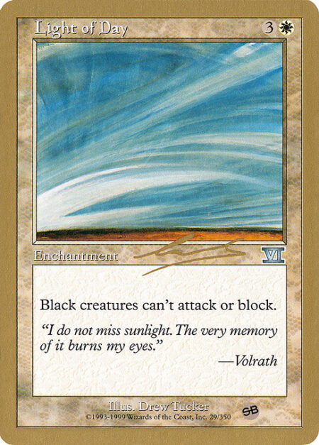 Light of Day - Black creatures can't attack or block.