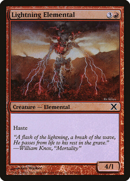 Lightning Elemental - Haste (This creature can attack and {T} as soon as it comes under your control.)