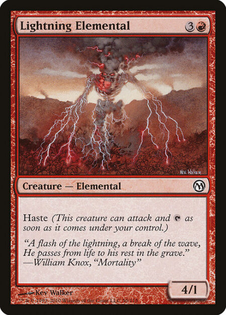 Lightning Elemental - Haste (This creature can attack and {T} as soon as it comes under your control.)