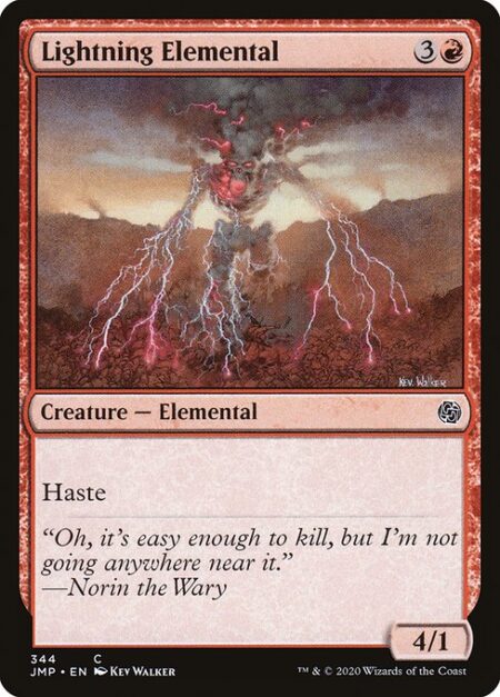 Lightning Elemental - Haste (This creature can attack and {T} as soon as it comes under your control.)