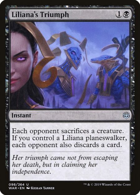 Liliana's Triumph - Each opponent sacrifices a creature. If you control a Liliana planeswalker