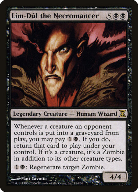 Lim-Dûl the Necromancer - Whenever a creature an opponent controls dies