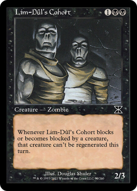 Lim-Dûl's Cohort - Whenever Lim-Dûl's Cohort blocks or becomes blocked by a creature