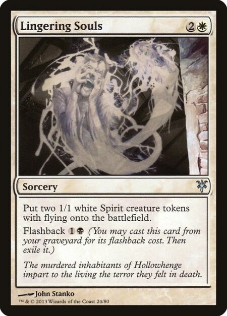 Lingering Souls - Create two 1/1 white Spirit creature tokens with flying.