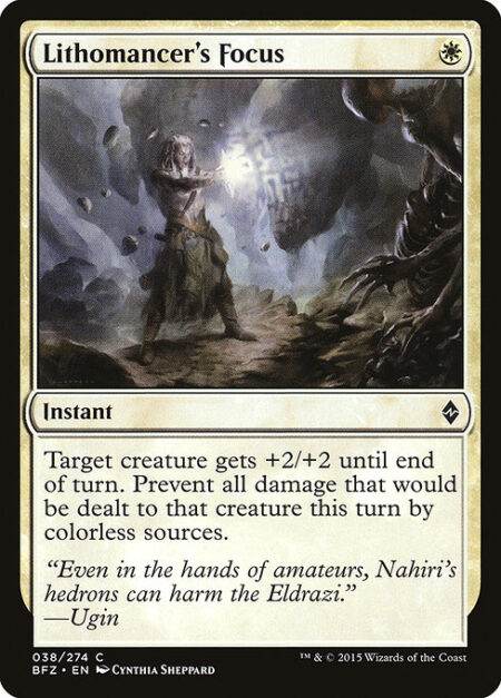 Lithomancer's Focus - Target creature gets +2/+2 until end of turn. Prevent all damage that would be dealt to that creature this turn by colorless sources.