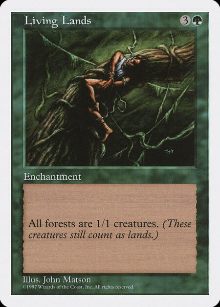 Living Lands - All Forests are 1/1 creatures that are still lands.