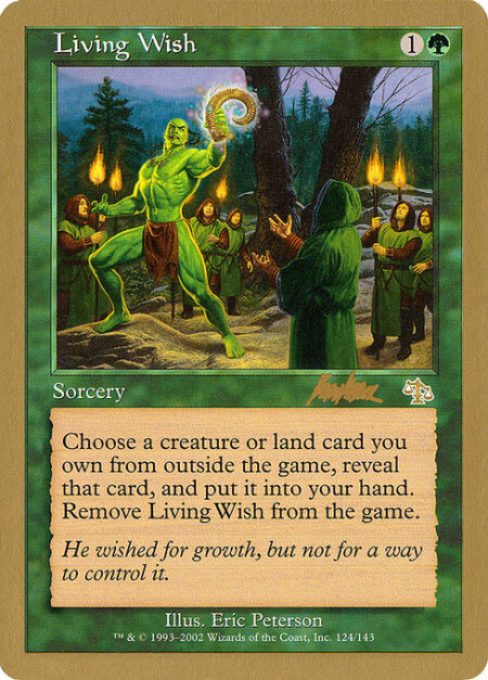 Living Wish - You may reveal a creature or land card you own from outside the game and put it into your hand. Exile Living Wish.