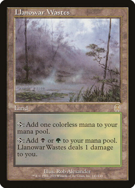 Llanowar Wastes - {T}: Add {C}.