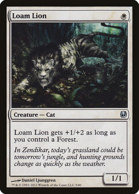 Loam Lion - Loam Lion gets +1/+2 as long as you control a Forest.