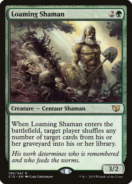 Loaming Shaman - When Loaming Shaman enters the battlefield