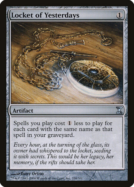Locket of Yesterdays - Spells you cast cost {1} less to cast for each card with the same name as that spell in your graveyard.