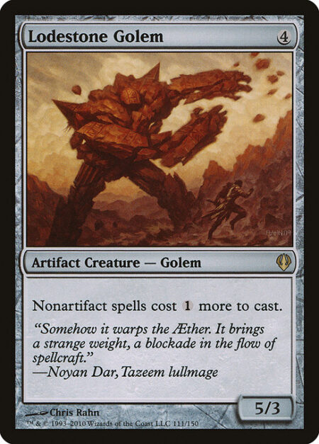 Lodestone Golem - Nonartifact spells cost {1} more to cast.