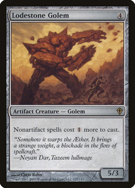 Lodestone Golem - Nonartifact spells cost {1} more to cast.