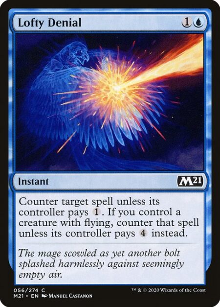 Lofty Denial - Counter target spell unless its controller pays {1}. If you control a creature with flying