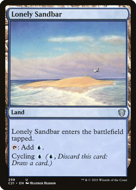 Lonely Sandbar - Lonely Sandbar enters tapped.