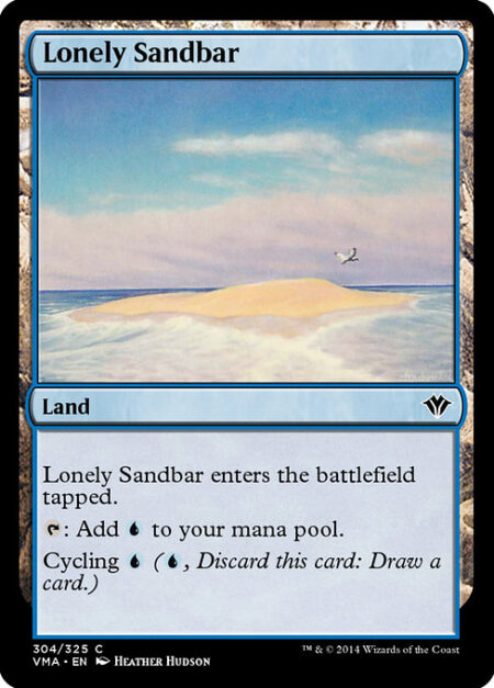 Lonely Sandbar - Lonely Sandbar enters the battlefield tapped.