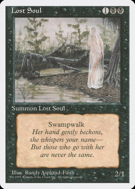 Lost Soul - Swampwalk (This creature can't be blocked as long as defending player controls a Swamp.)