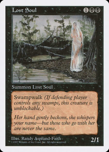 Lost Soul - Swampwalk (This creature can't be blocked as long as defending player controls a Swamp.)