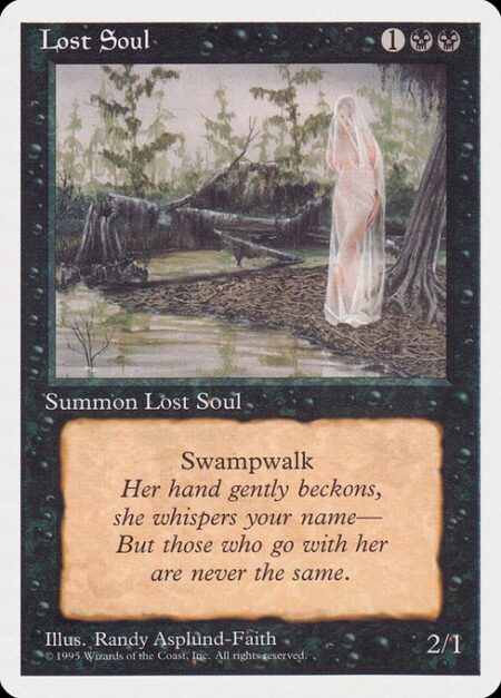 Lost Soul - Swampwalk (This creature can't be blocked as long as defending player controls a Swamp.)