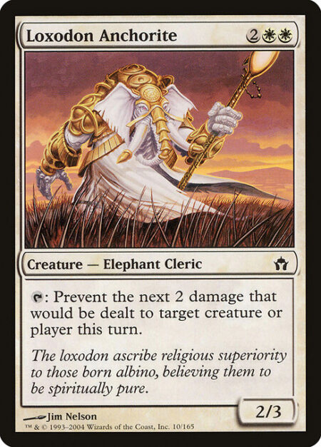 Loxodon Anchorite - {T}: Prevent the next 2 damage that would be dealt to any target this turn.