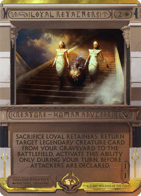 Loyal Retainers - Sacrifice Loyal Retainers: Return target legendary creature card from your graveyard to the battlefield. Activate only during your turn