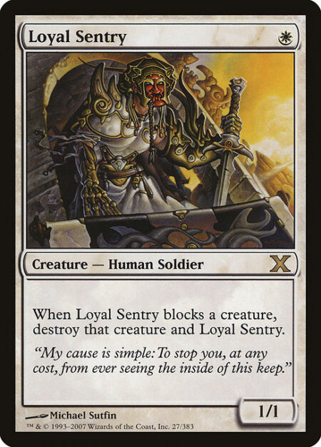 Loyal Sentry - When Loyal Sentry blocks a creature