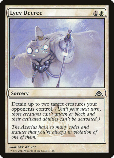 Lyev Decree - Detain up to two target creatures your opponents control. (Until your next turn