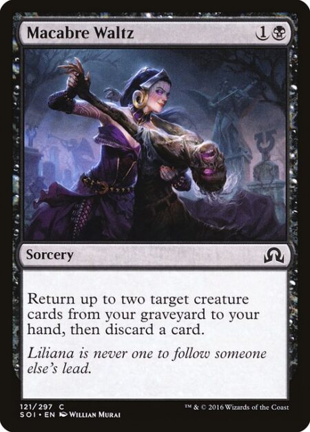 Macabre Waltz - Return up to two target creature cards from your graveyard to your hand