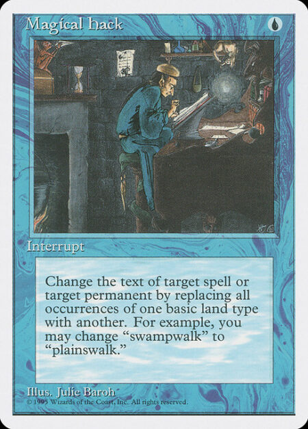 Magical Hack - Change the text of target spell or permanent by replacing all instances of one basic land type with another. (For example