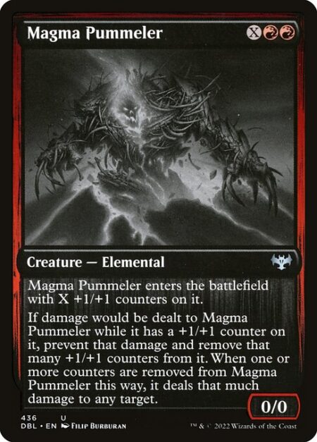 Magma Pummeler - Magma Pummeler enters the battlefield with X +1/+1 counters on it.