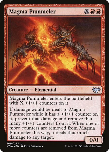 Magma Pummeler - Magma Pummeler enters the battlefield with X +1/+1 counters on it.