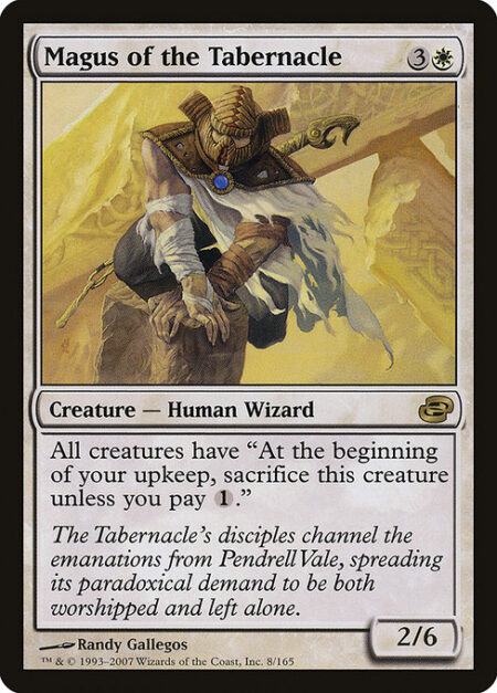 Magus of the Tabernacle - All creatures have "At the beginning of your upkeep