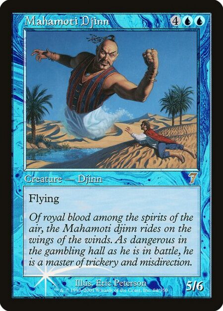 Mahamoti Djinn - Flying (This creature can't be blocked except by creatures with flying or reach.)