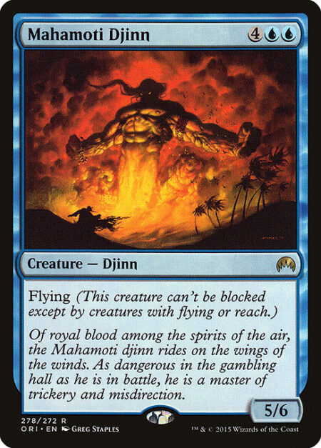 Mahamoti Djinn - Flying (This creature can't be blocked except by creatures with flying or reach.)