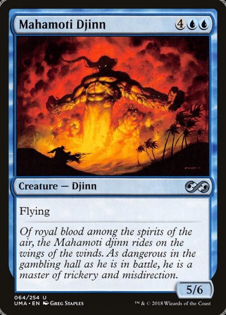 Mahamoti Djinn - Flying (This creature can't be blocked except by creatures with flying or reach.)