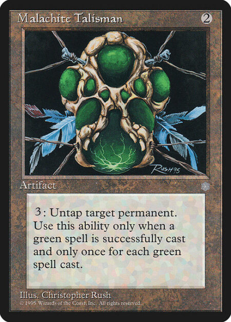 Malachite Talisman - Whenever a player casts a green spell