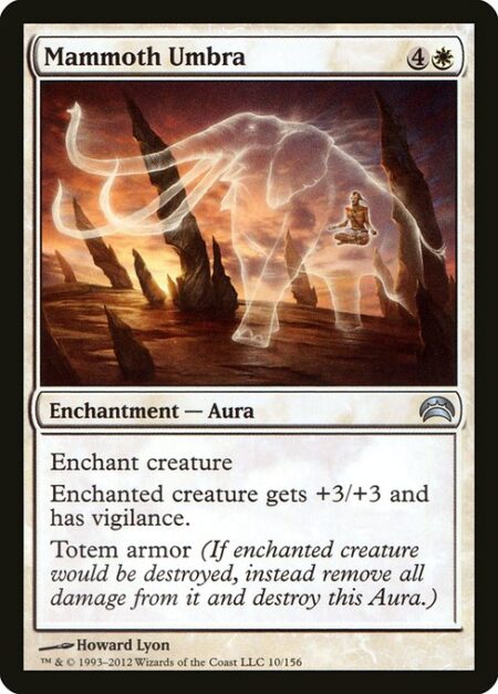 Mammoth Umbra - Enchant creature