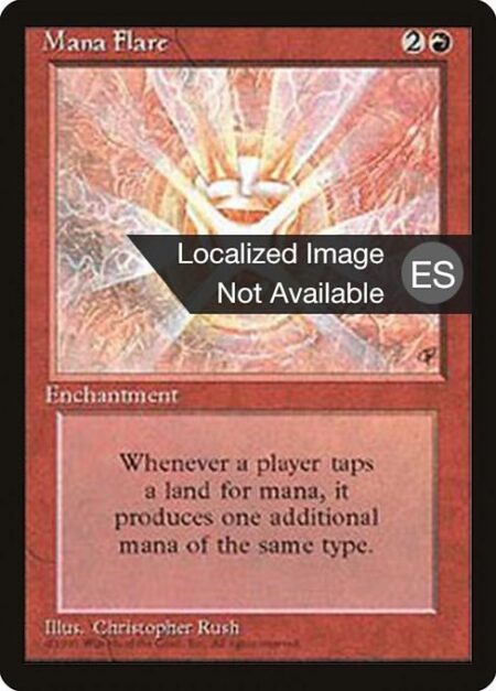 Mana Flare - Whenever a player taps a land for mana