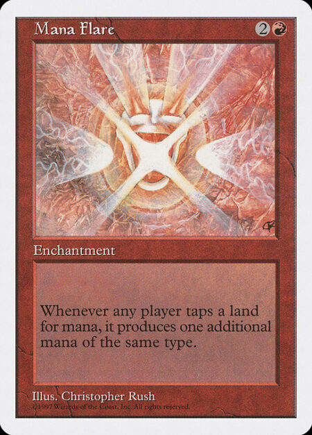 Mana Flare - Whenever a player taps a land for mana