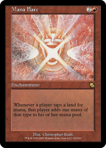 Mana Flare - Whenever a player taps a land for mana