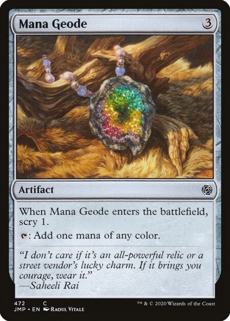 Mana Geode - When Mana Geode enters the battlefield