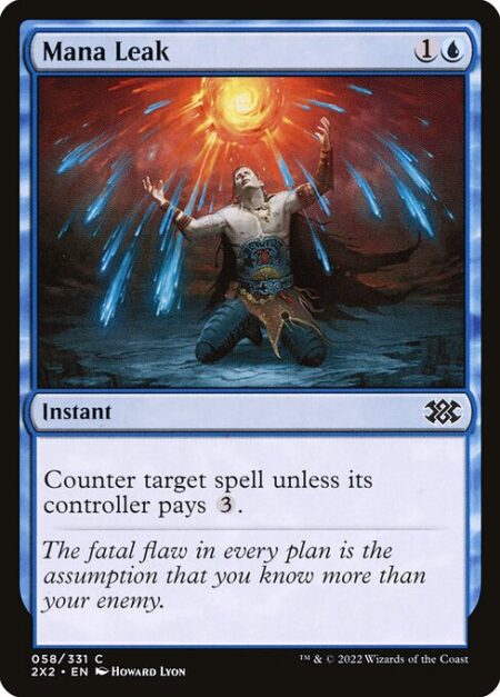 Mana Leak - Counter target spell unless its controller pays {3}.