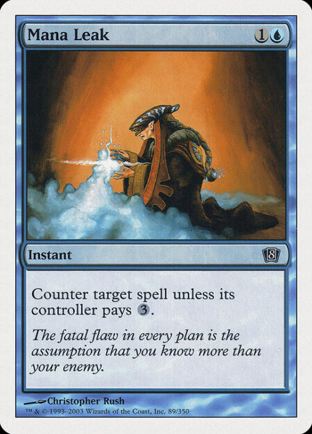 Mana Leak - Counter target spell unless its controller pays {3}.